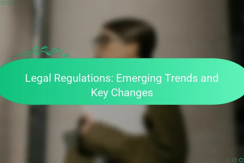Právní předpisy: Nové trendy a klíčové změny
