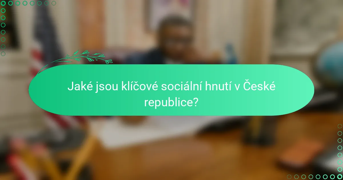 Jaké jsou klíčové sociální hnutí v České republice?